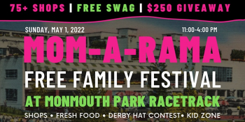 Mom-A-Rama Free Festival at Monmouth Park Racetrack
