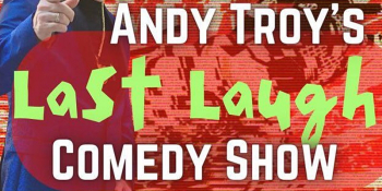 Free Admission for Andy Troy’s Last Laugh Comedy Show at Absalom