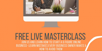 Free Online Masterclass “How to Build a 6 Figure Online Business”