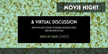 Movie Night Virtual Discussion “Men in War” (1957)