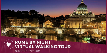 Rome By Night Virtual Walking Tour — Castel Sant’Angelo & St.Peter’s Square