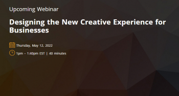 Webinar “Designing the New Creative Experience for Businesses”