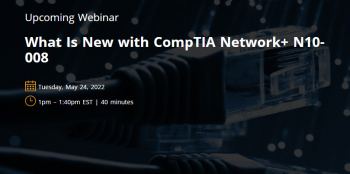 Webinar “What Is New with CompTIA Network+ N10-008”