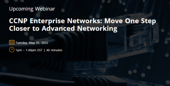 Webinar “CCNP Enterprise Networks: Move One Step Closer to Advanced Networking”