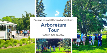 Pinelawn’s 5th Annual Arboretum Tour