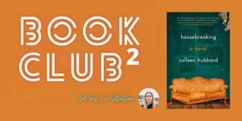Book Club² — “Housebreaking” by Colleen Hubbard