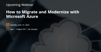 Webinar “How to Migrate and Modernize with Microsoft Azure”