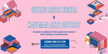 Street fair “Queens Rises Higher @ Kaufman Arts District”