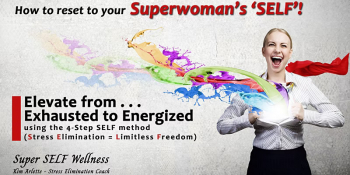 Free Live 4-Day Workshop “How to Reset to Your Superwoman`s `SELF`”