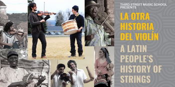 Concert “La Otra Historia Del Violín: A Latin People`s History of Strings”