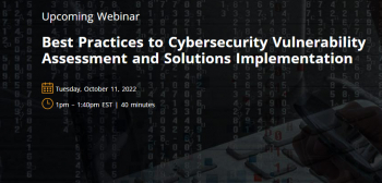 Webinar “Best Practices to Cybersecurity Vulnerability Assessment and Solutions Implementation”
