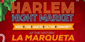 Harlem Night Market at&nbsp;La&nbsp;Marqueta