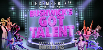 Bushwick`s Got Talent: Variety Show
