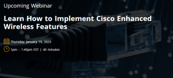 Webinar “Learn How to Implement Cisco Enhanced Wireless Features”