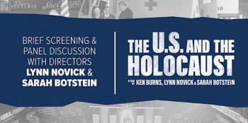 The U.S. and the Holocaust: Screening & Panel Discussion