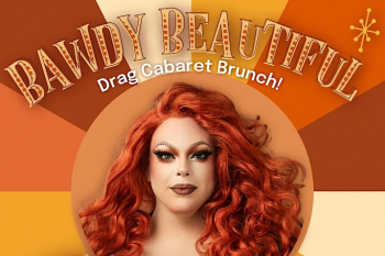 Bawdy Beautiful — Drag Cabaret Brunch