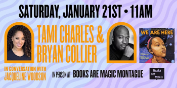 Storytime: Tami Charles & Bryan Collier: “We Are Here” w/ Jacqueline Woodson