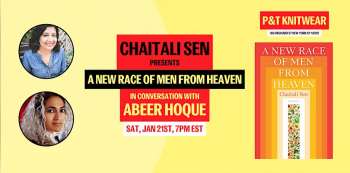 Chaitali Sen “A New Race of Men from Heaven” with Abeer Hoque