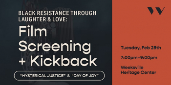 Black Resistance through Laughter & Love: Film Screening + Kickback