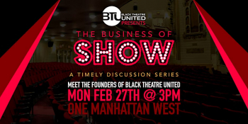The Business of Show Discussion Series #1: “Meet the Founders of BTU”