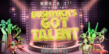 Bushwick’s Got Talent: Variety Show