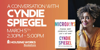 A Conversation with Cyndie Spiegel: “Microjoys” Book Launch