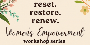 Women’s Empowerment Workshop Series