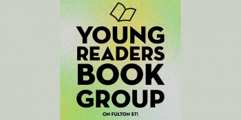 Live on Fulton St.: Young Readers Book Group with Ashli
