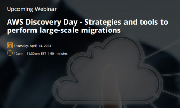 Webinar “AWS Discovery Day — Strategies and tools to perform large-scale migrations”