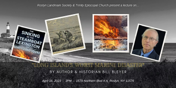 Lecture “Long Island’s Worst Marine Disaster” By Author And Historian Bill Bleyer