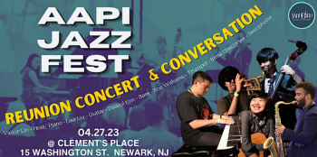 AAPI Jazz Fest Reunion Concert & Conversation Hosted by Victor Lin