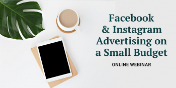 Webinar “Facebook and Instagram Advertising on a Small Budget”