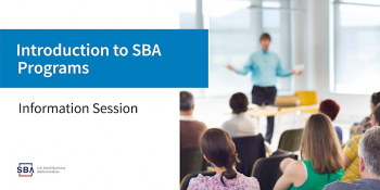SBA Basics Webinar “Overview and Programs”