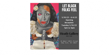 Let Black Folks Feel: The Opening Reception