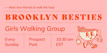 Brooklyn Besties Walk