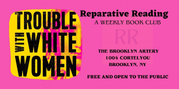 Reparative Reading Book Club: “The Trouble with White Women” by Kyla Schuler