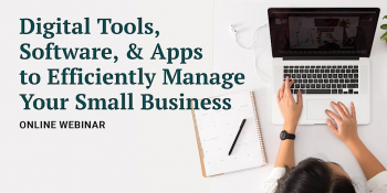 Webinar “Digital Tools, Software & Apps to Efficiently Manage Your Small Biz”