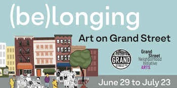 (be)longing: Art On Grand Street — Walking Tour