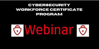 Cybersecurity Workforce Program Webinar