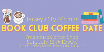 Jersey City Mamas Book Club Coffee Date