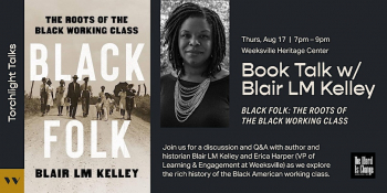 The conversation with author of the book “Black Folk: The Roots of the Black Working Class”