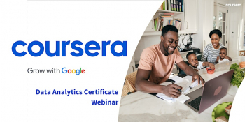 Coursera Learner Series — Google Data Analytics Webinar