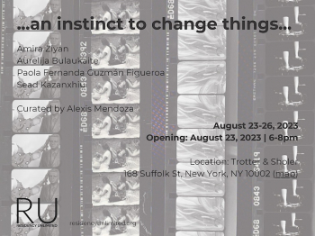 RU Exhibition “...an instinct to change things...”