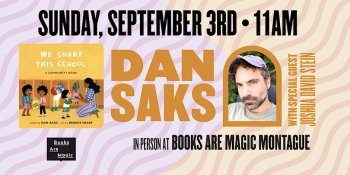 In-Store: Back-to-School Storytime with Dan Saks: We Share This School