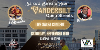 Free Outdoor Salsa Concert: Vanderbilt Avenue Open Streets