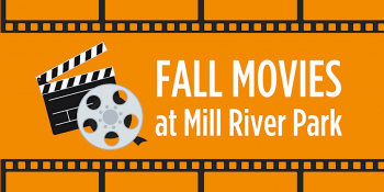 Fall Movies at Mill River Park