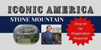 Iconic America: Stone Mountain Film & Lecture