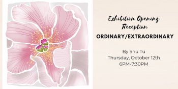Ordinary/Extraordinary Exhibition Opening Reception