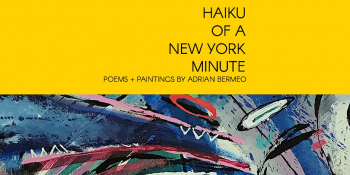 Haiku of A New York Minute: Solo Exhibition + Book Launch