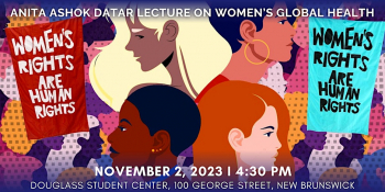Anita Ashok Datar Lecture on&nbsp;Women&rsquo;s Global Health